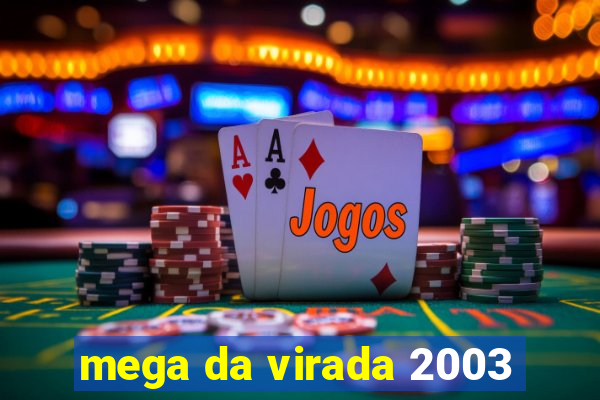 mega da virada 2003